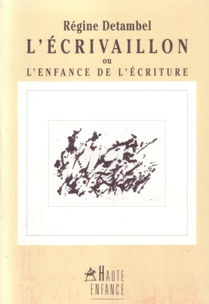 L’écrivaillon ou l’enfance de l’écriture